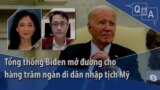 Tổng thống Biden mở đường cho hàng trăm ngàn di dân nhập tịch Mỹ